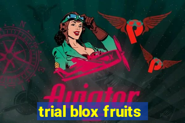trial blox fruits